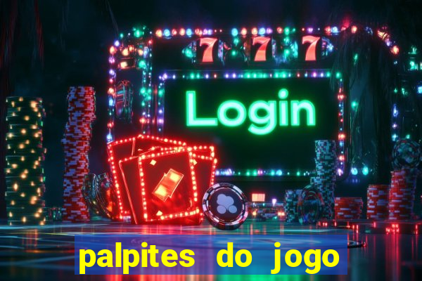 palpites do jogo aberto hoje